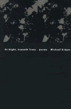 At Night, Beneath Trees - Dove, Richard; Kruger, Michael