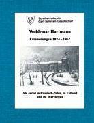 Woldemar Hartmann Erinnerungen 1874-1962 - Mühlen, Heinz von zur
