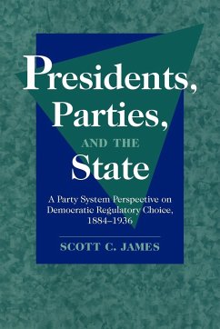 Presidents, Parties, and the State - James, Scott C.; Scott C., James