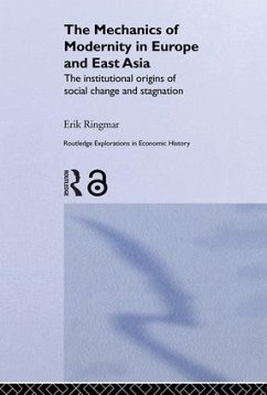 The Mechanics of Modernity in Europe and East Asia - Ringmar, Erik