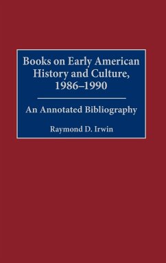 Books on Early American History and Culture, 1986-1990 - Irwin, Raymond D.
