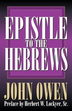 Epistle to the Hebrews - Owen, John