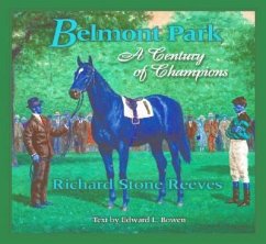 Belmont Park: A Century of Champions - Stone, Richard; Reeves, Richard Stone