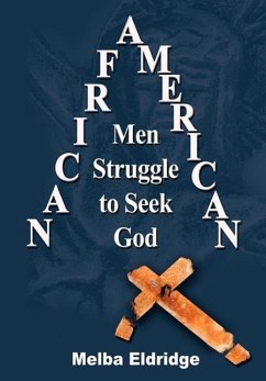 African American Men Struggle to Seek God - Eldridge, Melba