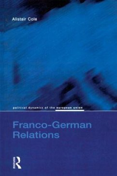 Franco-German Relations - Cole, Alistair (Cardiff University, UK.)