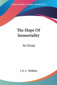 The Hope Of Immortality - Welldon, J. E. C.