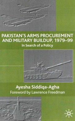 Pakistan's Arms Procurement and Military Buildup, 1979-99 - Siddiqa-Agha, A.