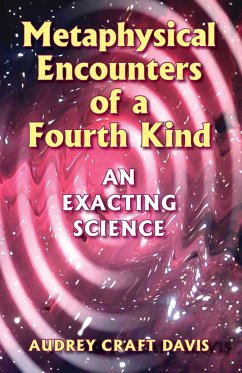 Metaphysical Encounters of a Fourth Kind - Davis, Audrey Craft