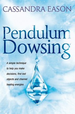 Pendulum Dowsing - Eason, Cassandra