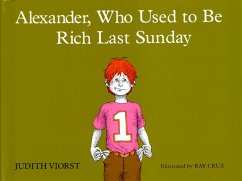 Alexander, Who Used to Be Rich Last Sunday - Viorst, Judith