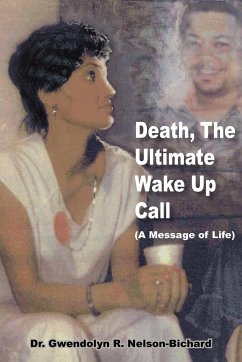 Death, The Ultimate Wake Up Call - Nelson-Bichard, Gwendolyn R.