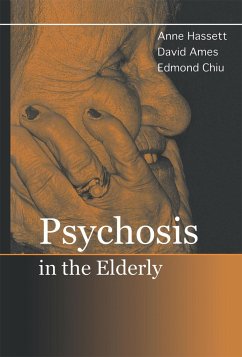 Psychosis in the Elderly - Hassett, Anne M; Ames, David; Chiu, Edmond