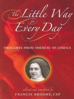 The Little Way for Every Day - St Thérèse of Lisieux