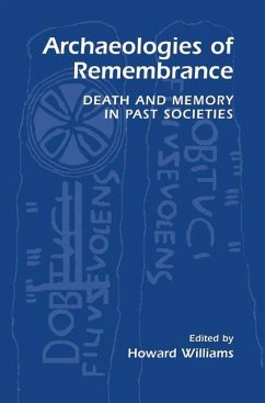 Archaeologies of Remembrance - Williams, Howard (ed.)