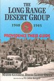 Long Range Desert Group 1940-1945: Providence Their Guide