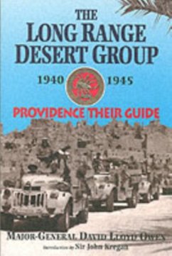 Long Range Desert Group 1940-1945: Providence Their Guide - Owen, David Lloyd