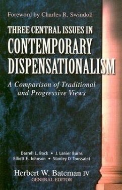 Three Central Issues in Contemporary Dispensationalism - Bock, Darrell L; Johnson, Elliott; Burns, J Lanier; Toussaint, Stanley D