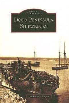Door Peninsula Shipwrecks - Harpen, Jon Paul van