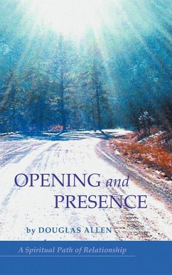 Opening and Presence - Allen, Douglas