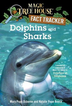 Dolphins and Sharks: A Nonfiction Companion to Magic Tree House #9: Dolphins at Daybreak - Osborne, Mary Pope