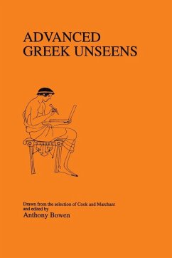 Advanced Greek Unseens - Bowen, Anthony; Bowen, Anne Advanced Greek Unseens - Bowen, Anthony; Bowen, Anne