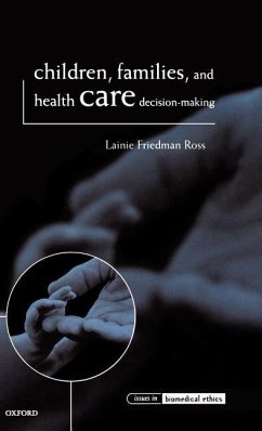 Children, Families, and Health Care Decision Making - Ross, Lainie Friedman