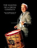 The Making of a Drum Company: The Autobiography of William F. Ludwig II