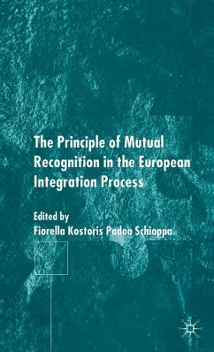 The Principles of Mutual Recognition in the European Integration Process - Schioppa, Fiorella