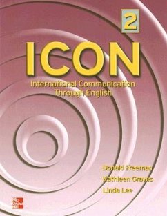 ICON 2: International Communication Through English - Freeman, Donald; Graves, Kathleen; Lee, Linda
