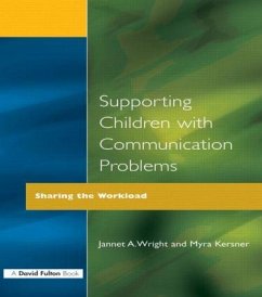 Supporting Children with Communication Problems - Kersner, Myra; Wright, Jannet A