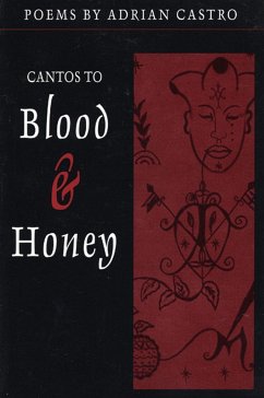Cantos to Blood & Honey - Castro, Adrian