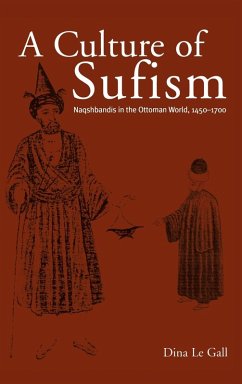 A Culture of Sufism - Le Gall, Dina