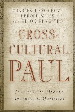 Cross-Cultural Paul - Cosgrove, Charles H; Weiss, Herold D; Yeo, Khiok-Khng