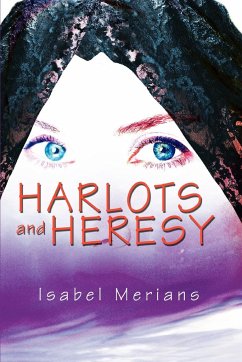 Harlots and Heresy - Merians, Isabel