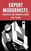 Expert Modernists, Matricide and Modern Culture