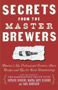 Secrets from the Master Brewers - Higgins, Patrick; Kilgore, Kate; Hertlein, Paul