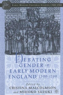 Debating Gender in Early Modern England, 1500-1700 - Malcolmson, Christina