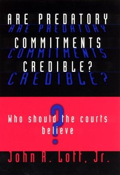 Are Predatory Commitments Credible?: Who Should the Courts Believe? - Lott, John R.