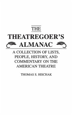 The Theatregoer's Almanac - Hischak, Thomas