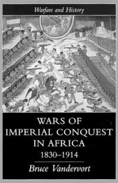 Wars Of Imperial Conquest In Africa, 1830-1914 - Vandervort, Bruce