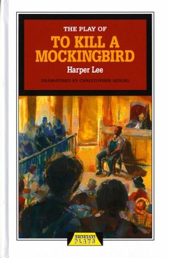 The Play of To Kill a Mockingbird - Lee, Harper; Sergel, Christopher