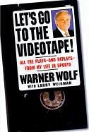 Let's Go to the Videotape! - Wolf, Warner; Weisman, Larry