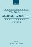 The Works of George Farquhar: Volume II