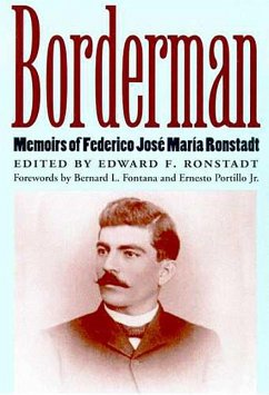 Borderman: Memoirs of Federico Jose Maria Ronstadt