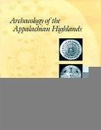 Archaeology of the Appalachian Highlands - Sullivan, Lynne P.