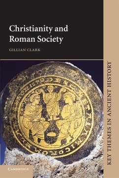 Christianity and Roman Society - Clark, Gillian; Gillian, Clark