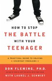 How to Stop the Battle with Your Teenager