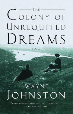 The Colony of Unrequited Dreams - Johnston, Wayne