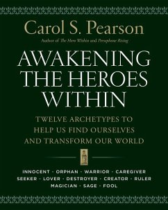 Awakening the Heroes Within - Pearson, Carol S.