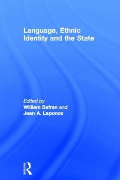 Language, Ethnic Identity and the State - Safran, William / Laponce, J.A. d.)